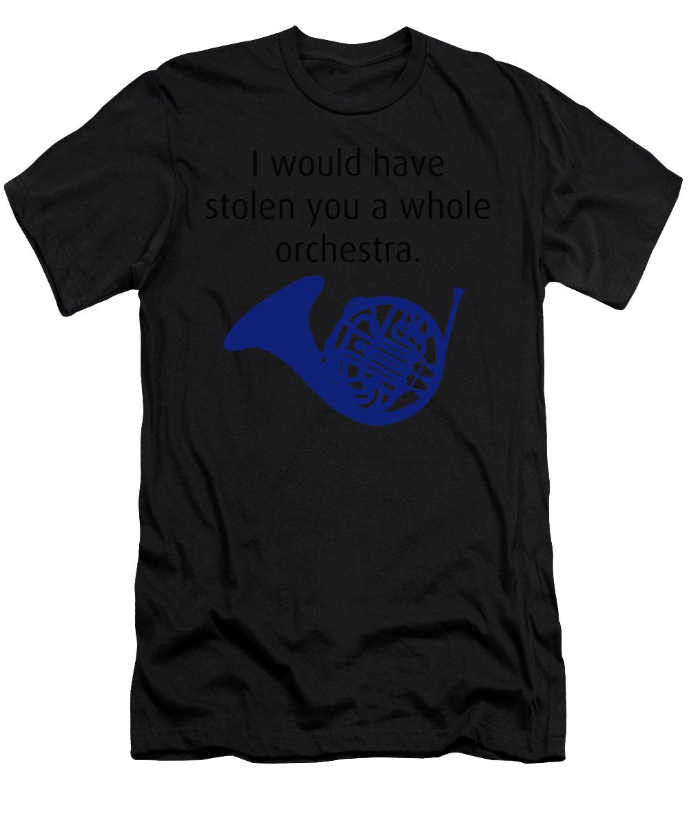 I Would Have Stolen You A Whole Orchestra. How I Met Your Mother, Himym. - Men's T-Shirt (Athletic Fit)