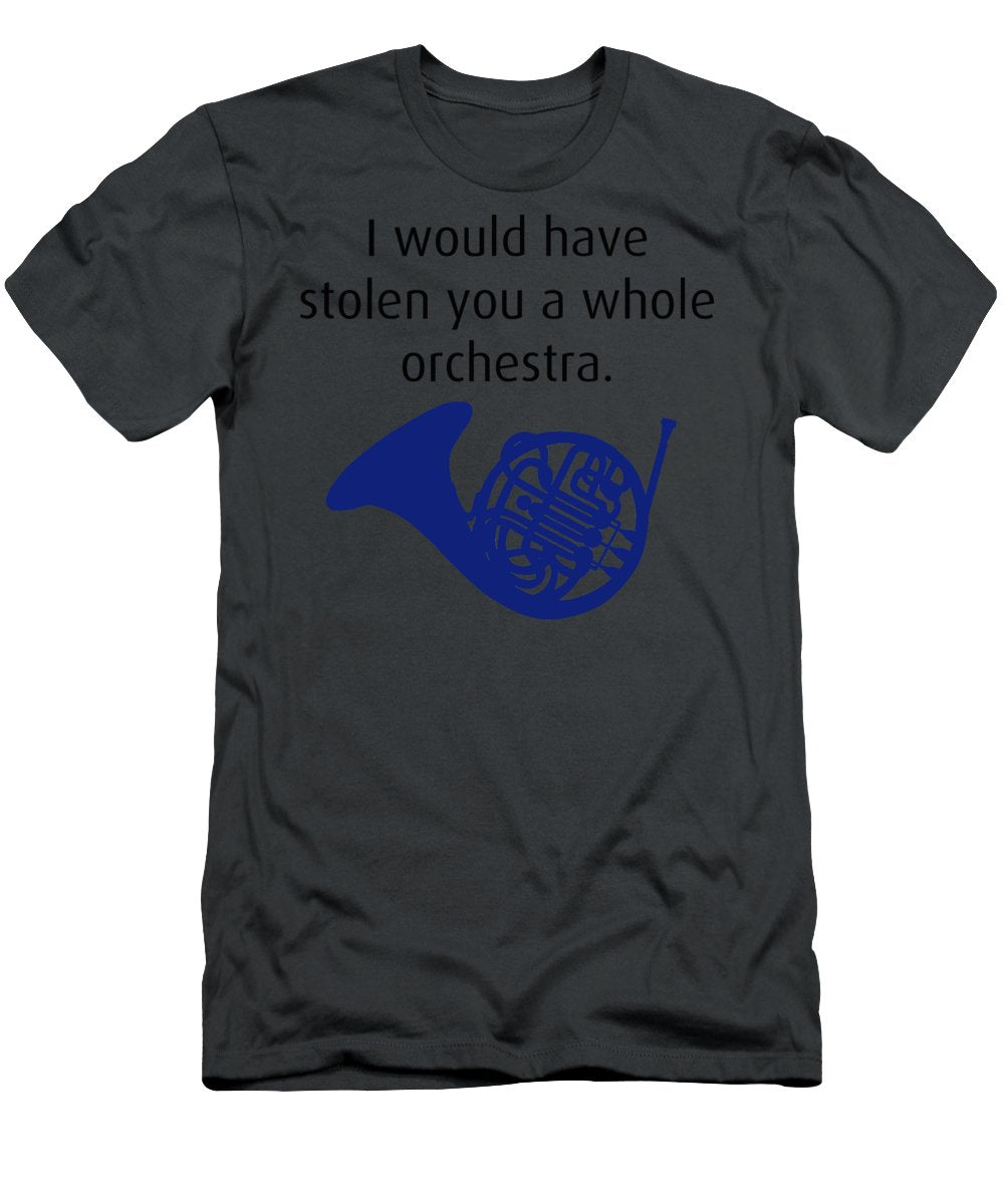 I Would Have Stolen You A Whole Orchestra. How I Met Your Mother, Himym. - Men's T-Shirt (Athletic Fit)