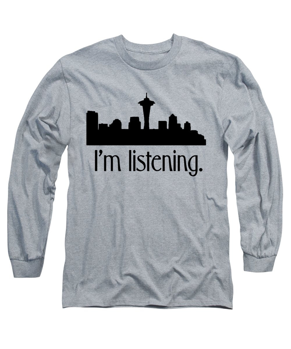 I'm Listening. From Kacl In Seattle, Dr. Crane Is Here To Help. - Long Sleeve T-Shirt