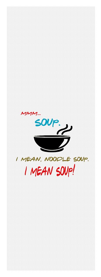 Mmm Soup, I Mean Noodle Soup. I Mean Soup. Friends, The One With Joey's Soup Audition. - Yoga Mat