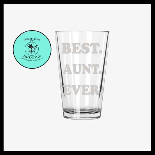 Best Aunt Ever Etched Pint Glass