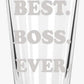 Best Boss Ever Etched Pint Glass