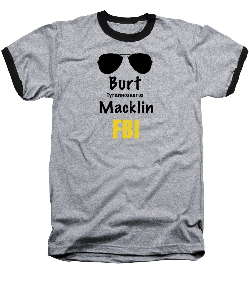 Burt Macklin Fbi - Pawnee Has Never Been In Better Hands. - Baseball T-Shirt