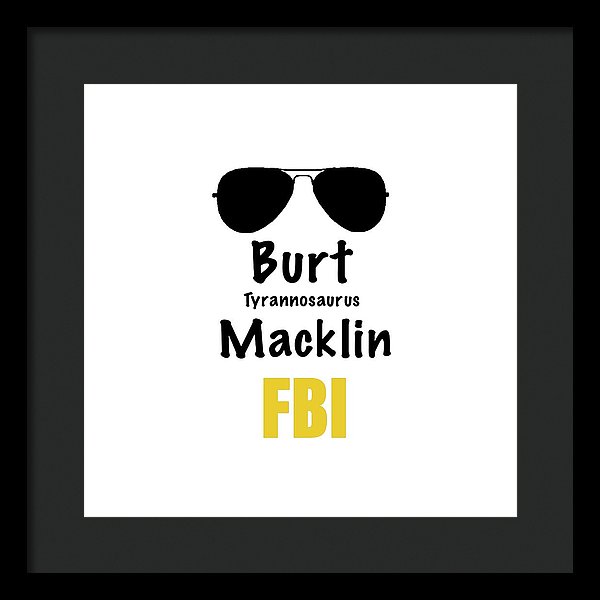 Burt Macklin Fbi - Pawnee Has Never Been In Better Hands. - Framed Print