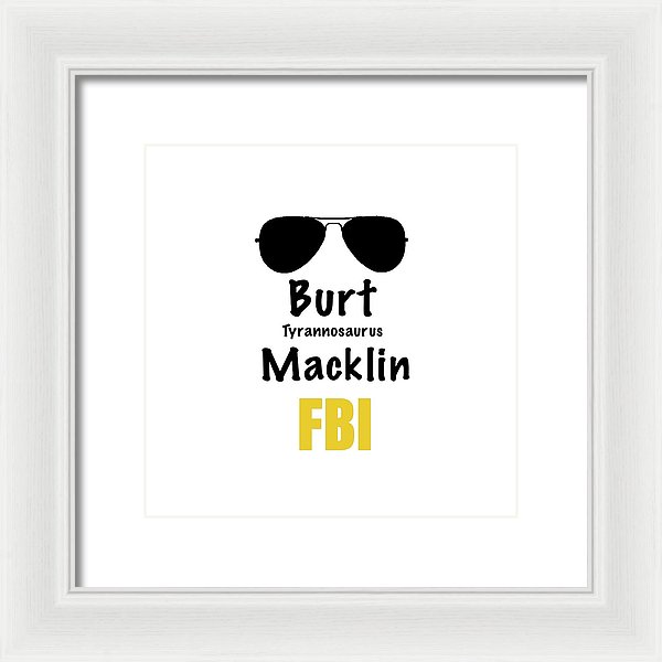 Burt Macklin Fbi - Pawnee Has Never Been In Better Hands. - Framed Print