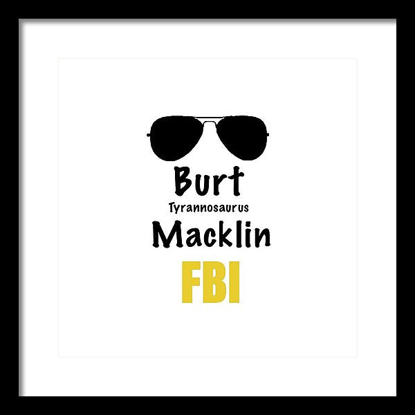 Burt Macklin Fbi - Pawnee Has Never Been In Better Hands. - Framed Print