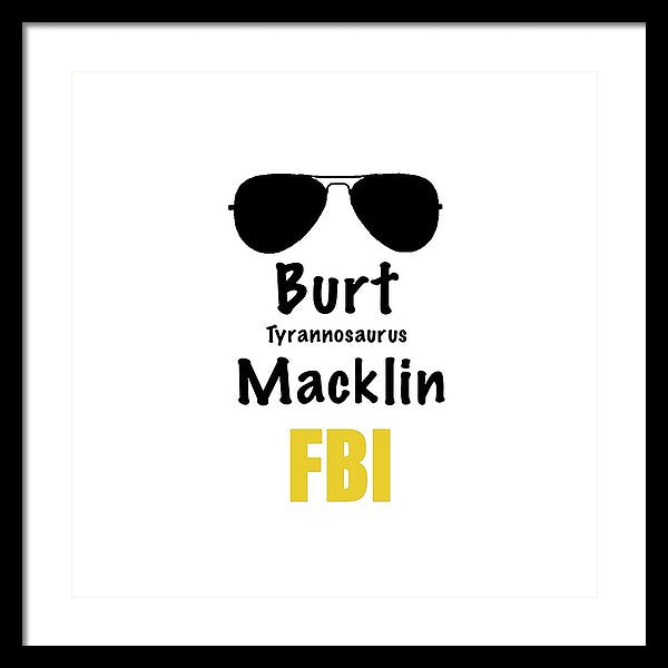 Burt Macklin Fbi - Pawnee Has Never Been In Better Hands. - Framed Print