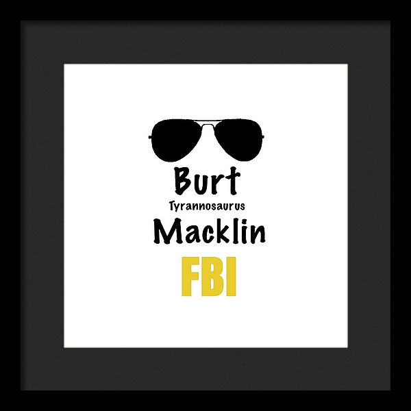 Burt Macklin Fbi - Pawnee Has Never Been In Better Hands. - Framed Print