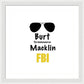 Burt Macklin Fbi - Pawnee Has Never Been In Better Hands. - Framed Print
