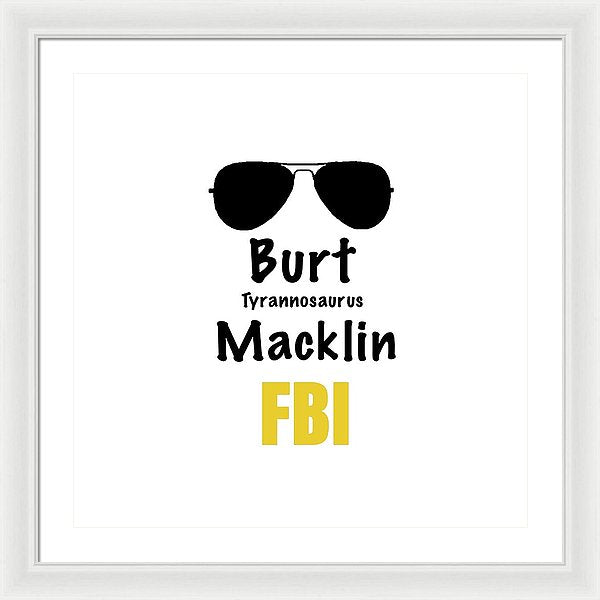 Burt Macklin Fbi - Pawnee Has Never Been In Better Hands. - Framed Print