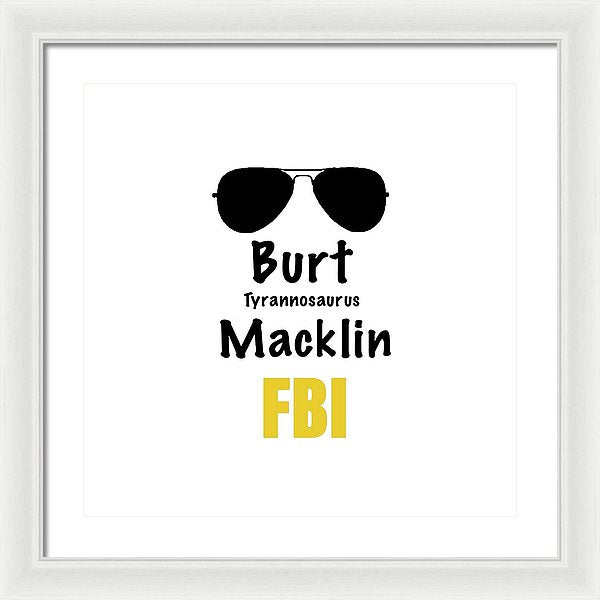 Burt Macklin Fbi - Pawnee Has Never Been In Better Hands. - Framed Print