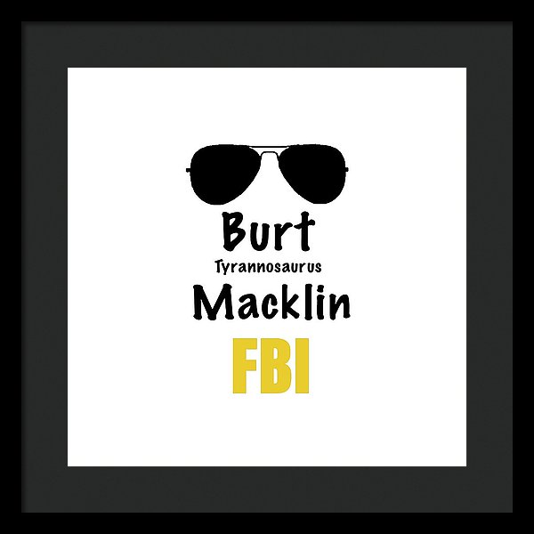 Burt Macklin Fbi - Pawnee Has Never Been In Better Hands. - Framed Print