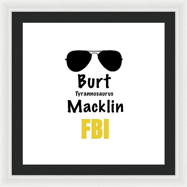 Burt Macklin Fbi - Pawnee Has Never Been In Better Hands. - Framed Print