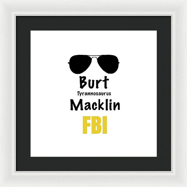 Burt Macklin Fbi - Pawnee Has Never Been In Better Hands. - Framed Print