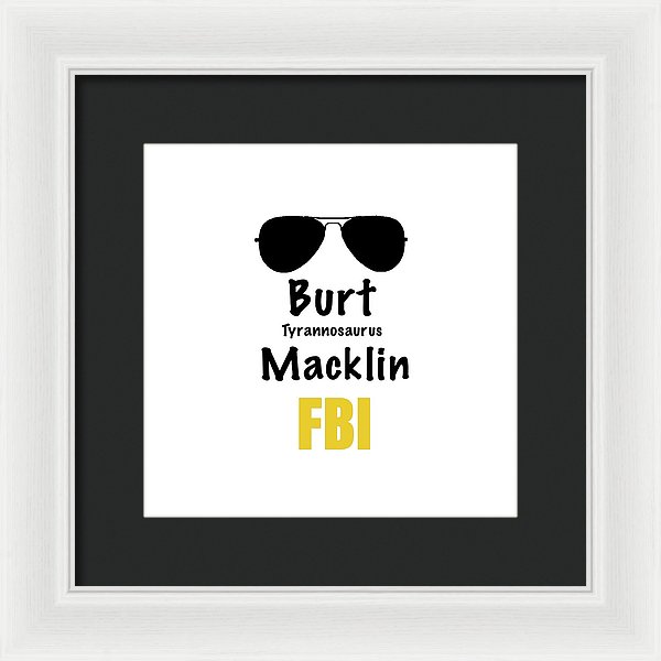 Burt Macklin Fbi - Pawnee Has Never Been In Better Hands. - Framed Print