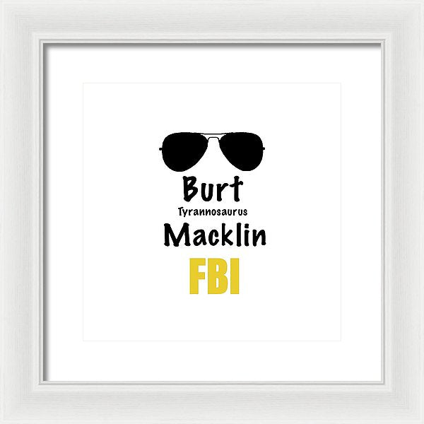 Burt Macklin Fbi - Pawnee Has Never Been In Better Hands. - Framed Print