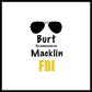 Burt Macklin Fbi - Pawnee Has Never Been In Better Hands. - Framed Print
