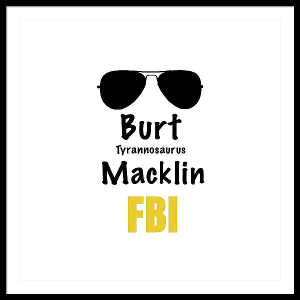 Burt Macklin Fbi - Pawnee Has Never Been In Better Hands. - Framed Print