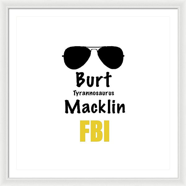 Burt Macklin Fbi - Pawnee Has Never Been In Better Hands. - Framed Print