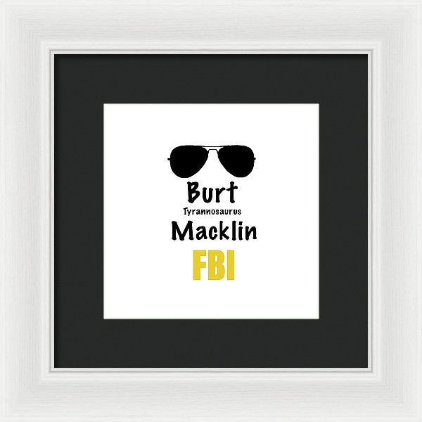 Burt Macklin Fbi - Pawnee Has Never Been In Better Hands. - Framed Print