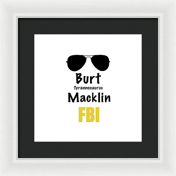 Burt Macklin Fbi - Pawnee Has Never Been In Better Hands. - Framed Print