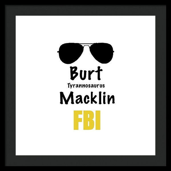 Burt Macklin Fbi - Pawnee Has Never Been In Better Hands. - Framed Print