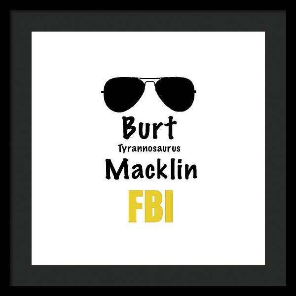 Burt Macklin Fbi - Pawnee Has Never Been In Better Hands. - Framed Print