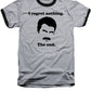 I Regret Nothing.  The End.  Ron Swanson. - Baseball T-Shirt