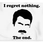 I Regret Nothing.  The End.  Ron Swanson. - Blanket