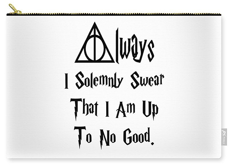 I Solemnly Swear That I Am Up To No Good.  Potter Always Symbol. - Carry-All Pouch