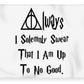 I Solemnly Swear That I Am Up To No Good.  Potter Always Symbol. - Blanket