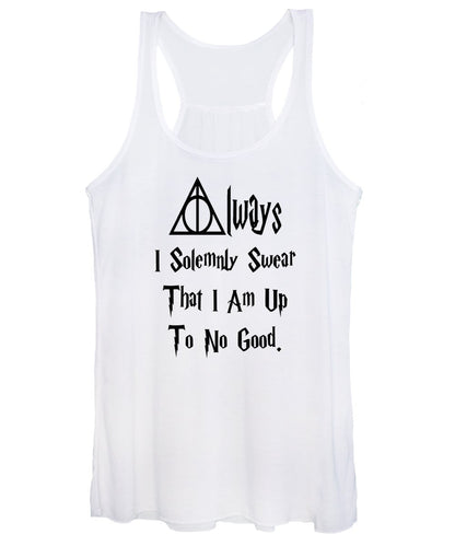 I Solemnly Swear That I Am Up To No Good.  Potter Always Symbol. - Women's Tank Top