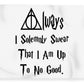 I Solemnly Swear That I Am Up To No Good.  Potter Always Symbol. - Blanket