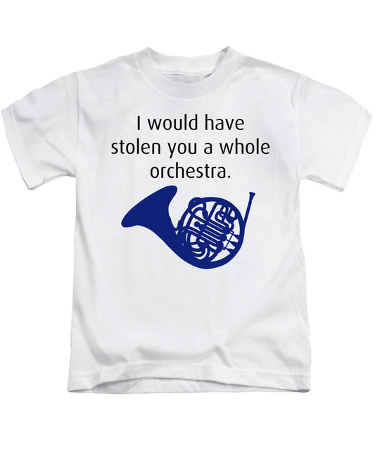 I Would Have Stolen You A Whole Orchestra.  How I Met Your Mother, Himym. - Kids T-Shirt