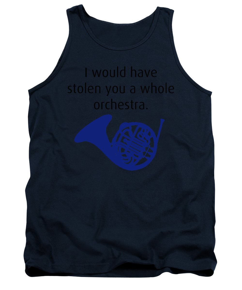 I Would Have Stolen You A Whole Orchestra.  How I Met Your Mother, Himym. - Tank Top