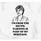 I'm From The South.  Flirting Is Part Of My Heritage.  Blanche Deveroux Golden Girls Favorite. - Blanket