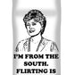 I'm From The South.  Flirting Is Part Of My Heritage.  Blanche Deveroux Golden Girls Favorite. - Duvet Cover