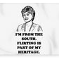 I'm From The South.  Flirting Is Part Of My Heritage.  Blanche Deveroux Golden Girls Favorite. - Blanket
