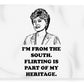 I'm From The South.  Flirting Is Part Of My Heritage.  Blanche Deveroux Golden Girls Favorite. - Blanket