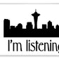 I'm Listening.  From Kacl In Seattle, Dr. Crane Is Here To Help.  - Phone Case