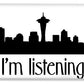 I'm Listening.  From Kacl In Seattle, Dr. Crane Is Here To Help.  - Phone Case