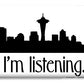 I'm Listening.  From Kacl In Seattle, Dr. Crane Is Here To Help.  - Phone Case