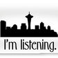 I'm Listening.  From Kacl In Seattle, Dr. Crane Is Here To Help.  - Phone Case