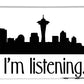 I'm Listening.  From Kacl In Seattle, Dr. Crane Is Here To Help.  - Phone Case