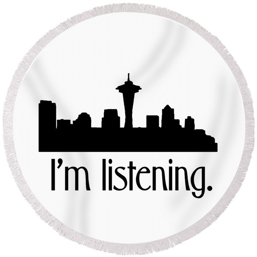 I'm Listening.  From Kacl In Seattle, Dr. Crane Is Here To Help.  - Round Beach Towel