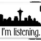 I'm Listening.  From Kacl In Seattle, Dr. Crane Is Here To Help.  - Phone Case