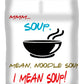 Mmm Soup, I Mean Noodle Soup.  I Mean Soup.  Friends, The One With Joey's Soup Audition.  - Duvet Cover