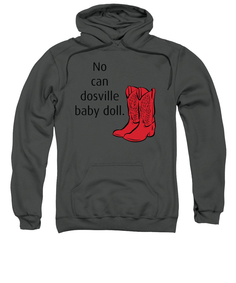 No Can Dosville Baby Doll, Himym. - Sweatshirt