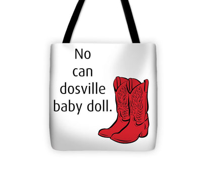 No Can Dosville Baby Doll, Himym. - Tote Bag