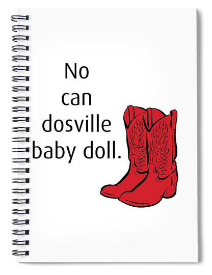 No Can Dosville Baby Doll, Himym. - Spiral Notebook